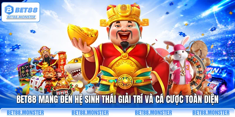BET88 mang đến hệ sinh thái giải trí và cá cược toàn diện