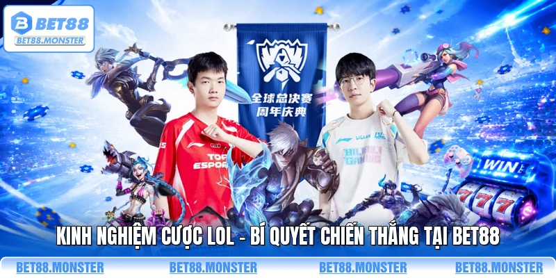 Kinh Nghiệm Cược LOL