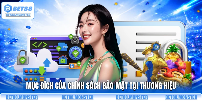 Mục đích của chính sách bảo mật tại thương hiệu 