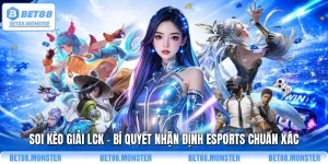 Soi Kèo Giải LCK