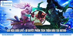 Soi Kèo Giải LPL