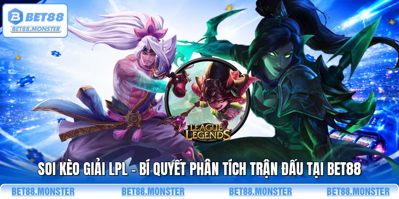 Soi Kèo Giải LPL