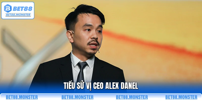 Tiểu sử vị CEO Alex Danel